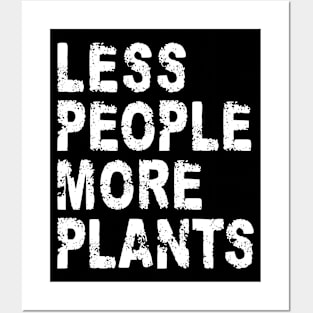 Less People More Plants Posters and Art